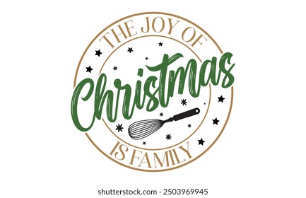 The joy of christmas is family, new Christmas design