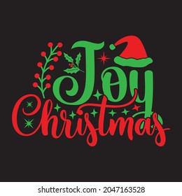 Joy Christmas - Christmas T-shirt Design, Vector Files.