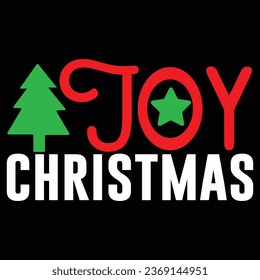 Joy Christmas, T-shirt Design Vector File.