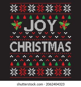 Joy Christmas - Ugly Christmas Sweater And T-shirt Design, Vector File.