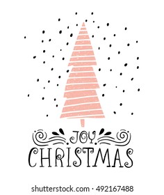 Joy Christmas- winter holiday saying. Hand drawn greeting card with handwritten lettering and Christmas tree on white background. Vector Illustration