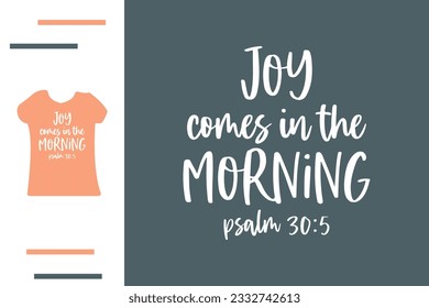 Joy comes in the morning t shirt design