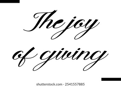The joy of giving Stylish Typography Text On White Background