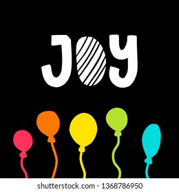 Joy hand drawn letterin with colorful balloons cartoon minimalism for birthday party minimalism