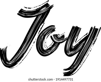 Joy Hand written  Brush font drawn phrase Black Text decorative Typography script letter on the White background for sayings