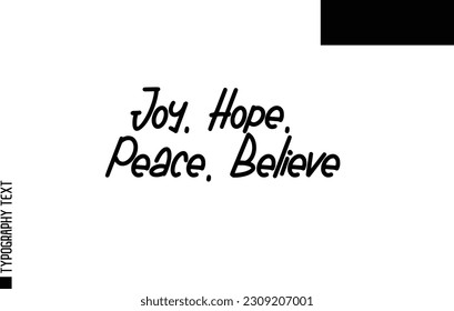 Joy, Hope, Peace, Believe Christmas Quote Inspirational Cursive Typography Text for Invitation Design
