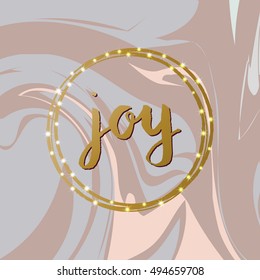 Joy lettering on abstract marble texture background