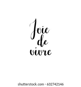 Joy of life vector calligraphy French catch phrase