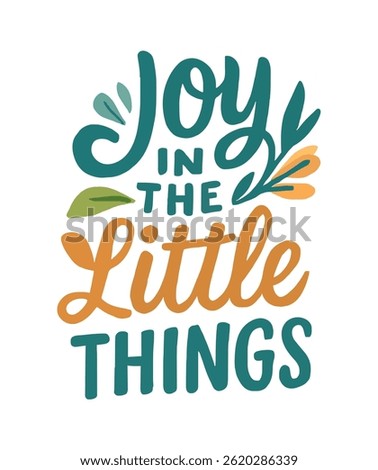 Joy in the Little Things Whimsical Handwritten Quote with Leaves