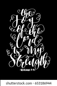 The Joy Of The Lord Is My Strength. Bible Verse. Hand Lettered Quote. Modern Calligraphy. Christian Poster