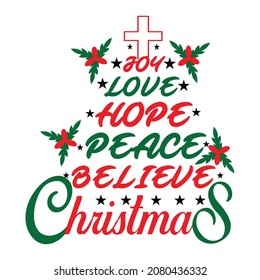 Joy love hope peace believe Christmas - Typography , with stars.. t shirt design. Vector