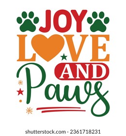  Joy Love And Paws, Christmas SVG Design, Christmas Design Template, Christmas SVG Design Bundle