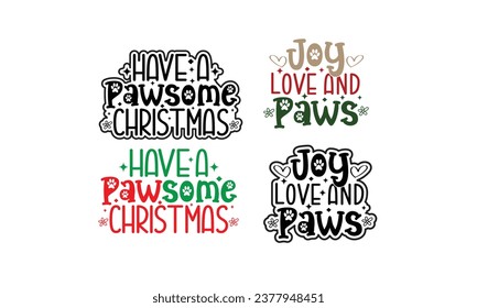 Joy Love and Paws,Christmas ornaments,Paw Bundles.have a Paw Christmas
