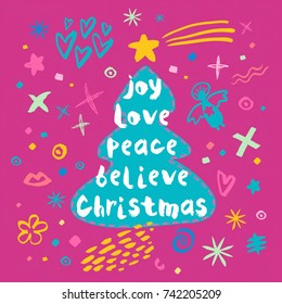 Joy Love Peace Believe Christmas sketch style. Christmas lettering greeting cards. Multicolor doodles hearts stars eyes lips trendy firecracker fireworks. Hand drawn vector illustration.