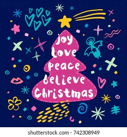 Joy Love Peace Believe Christmas sketch style. Christmas lettering greeting cards. Multicolor doodles hearts stars eyes lips trendy angel firecracker fireworks. Hand drawn vector illustration.