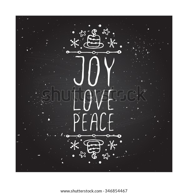 Joy love peace - christmas typographic\
element. Hand sketched graphic vector element with text, candles\
and snowflakes on chalkboard\
background.
