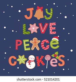 Joy Love Peace Cookies lettering with christmas icons, typographic holidays greeting card design.