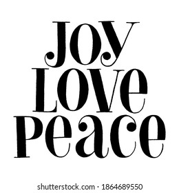 Joy Love Peace hand-drawn lettering quote for Christmas time. Text for social media, print, t-shirt, card, poster, promotional gift, landing page, web design elements. Vector illustration