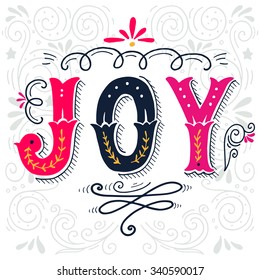 Joy. Merry Christmas retro poster with hand lettering and decoration elements. This illustration can be used as a greeting card, poster or print.