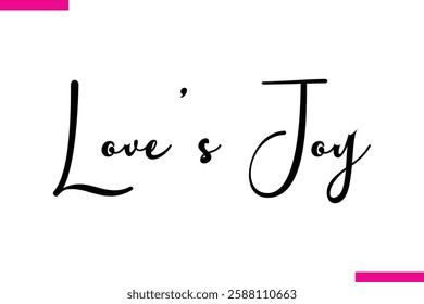 Love’s Joy Modern Cursive Typography Text Love Quote