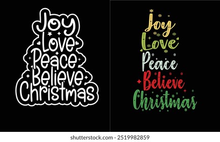 Joy Peace Love Believe Christmas t shirt,Mug design.