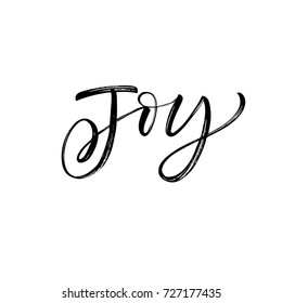 Joy phrase. Greeting card. Ink illustration. Modern brush calligraphy. Isolated on white background.