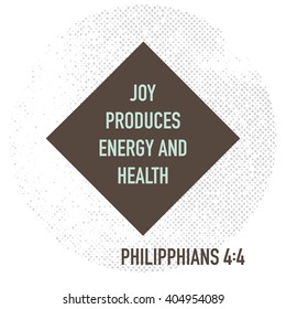 Joy produces energy and health. Bible verse. Stock vector.