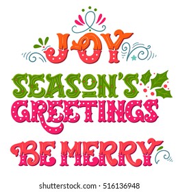 Joy. Seasons greetings. Be merry. Collection of hand drawn winter holiday sayings. Christmas lettering with decorative design elements for greeting cards, posters and prints.