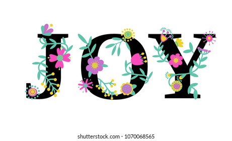 Joy word concept. Typography text design decorated with flowers. Floral concept. Colorful vector illustration. Flat cartoon style. 
