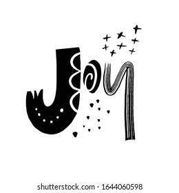 Joy word lettering. Black ink. Vector illustration. Isolated on white background. Design for banner, poster and t-shirt print.