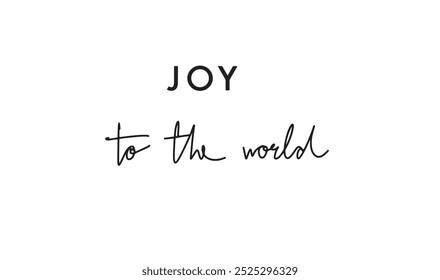JOY to the world calligraphy sign symbol black dark color sign symbol merry christmas xmas happy new year 2024 2025 2026 time calendar december january month party event sale product object icon art