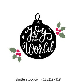 Joy to the world. Christmas and New Year wishes. Hand lettering holiday quote. Modern calligraphy. Greeting cards design elements phrase