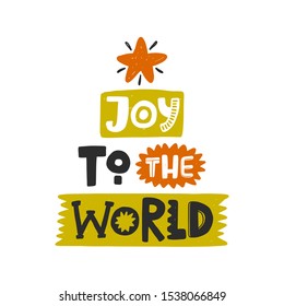 Joy to the world colored lettering. Hand drawn grunge style typography with star. Christmas, New Year quote. Xmas poster, gift, postcard, greeting card design element