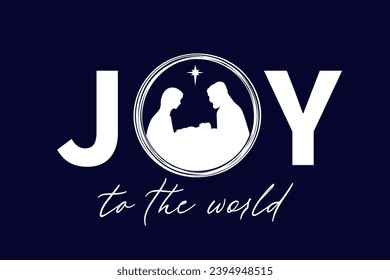 JOY to the world - concept with silhouettes christian Nativity. Christmas  typography t-shirt or scrapbooking design. Xmas social media banners or posters. Vector illustration