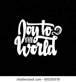 Joy to the world. - hand-lettering text . Handmade vector calligraphy for your design. Xmas design.