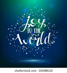 Joy To The World Illustration. Vector Life Style Banner. Sketched Text Quote Illustration.