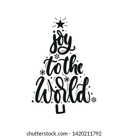 Joy to the world inspirational Christmas greeting card with lettering and Christmas tree. Trendy Christmas and New Year print for greeting cards, posters, textile etc. Vector illustration