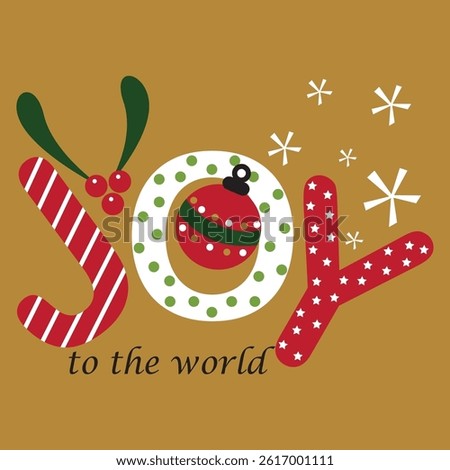Joy to the world lettering and decorations for christmas card, gift bag or box design