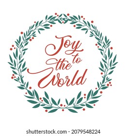 Joy to the world lettering inside foliage wreath