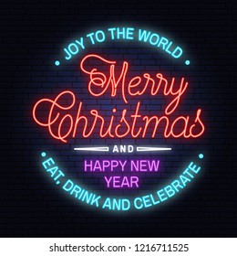 Joy to the world. Merry Christmas and Happy New Year stamp, sticker, card. Vector illustration. Neon design for xmas, new year emblem, bright signboard, light banner. Night signboard