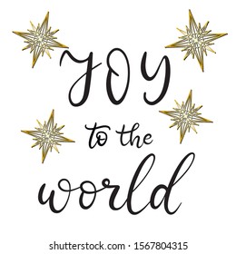 Joy to the world. Merry Christmas and happy new year lettering vector illustration. Calligraphic Inscription for december holidays for banners, greeting cards, invitation, gifts, wrapping paper. EPS10