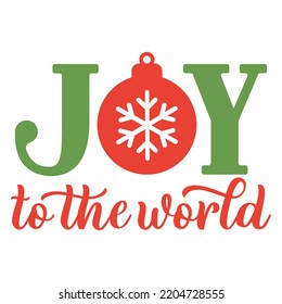 Joy to the world Merry Christmas shirt print template, funny Xmas shirt design, Santa Claus funny quotes typography design