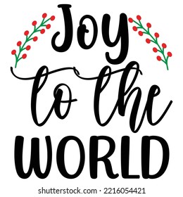 Joy To The World, Merry Christmas shirt print template, funny Xmas shirt design, Santa Claus funny quotes typography design