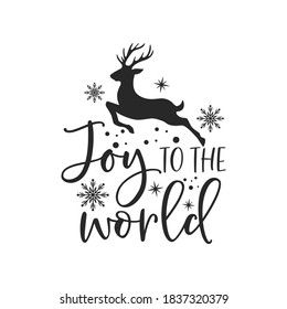 Joy to the world positive slogan inscription. Christmas postcard, New Year, banner lettering. Illustration for prints on t-shirts and bags, posters, cards. Christmas phrase. Vector quotes.