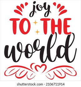 Joy to the world, t-shirt design and vector file.