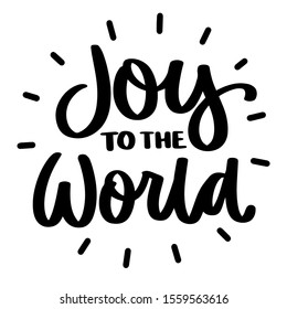 Joy to the world. Vector christmas quote and decor elements. Typography image with lettering. Black isolated phrase, design for t-shirt and prints.
