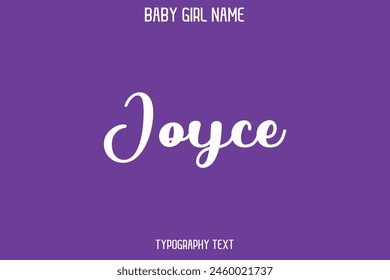 Joyce Baby Girl Name - Handwritten Cursive Lettering Modern Text Typography