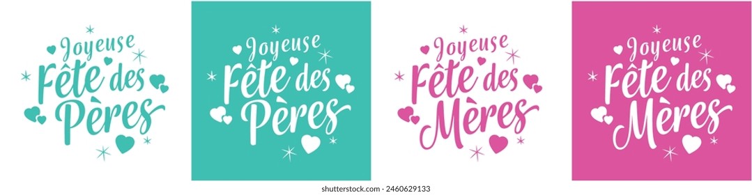 Joyeuse Fête des Pères, Joyeuse Fête des Mères: Happy Father's Day, Happy Mother's Day in french