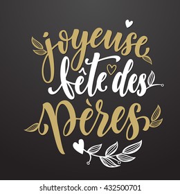 Joyeuse Fete des Peres vector greeting card lettering. Father Day heart and flourish pattern. French Fathers Day hand drawn golden calligraphy. Black background wallpaper.