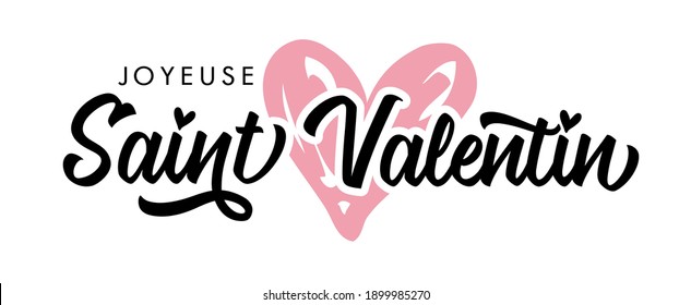 Joyeuse Saint Valentin french typography - Happy Valentine's Day background with pink heart. Valentine Day calligraphy with cute rose color heart on white background. Vector illustration